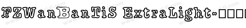 FZWanBanTiS ExtraLight字体转换
